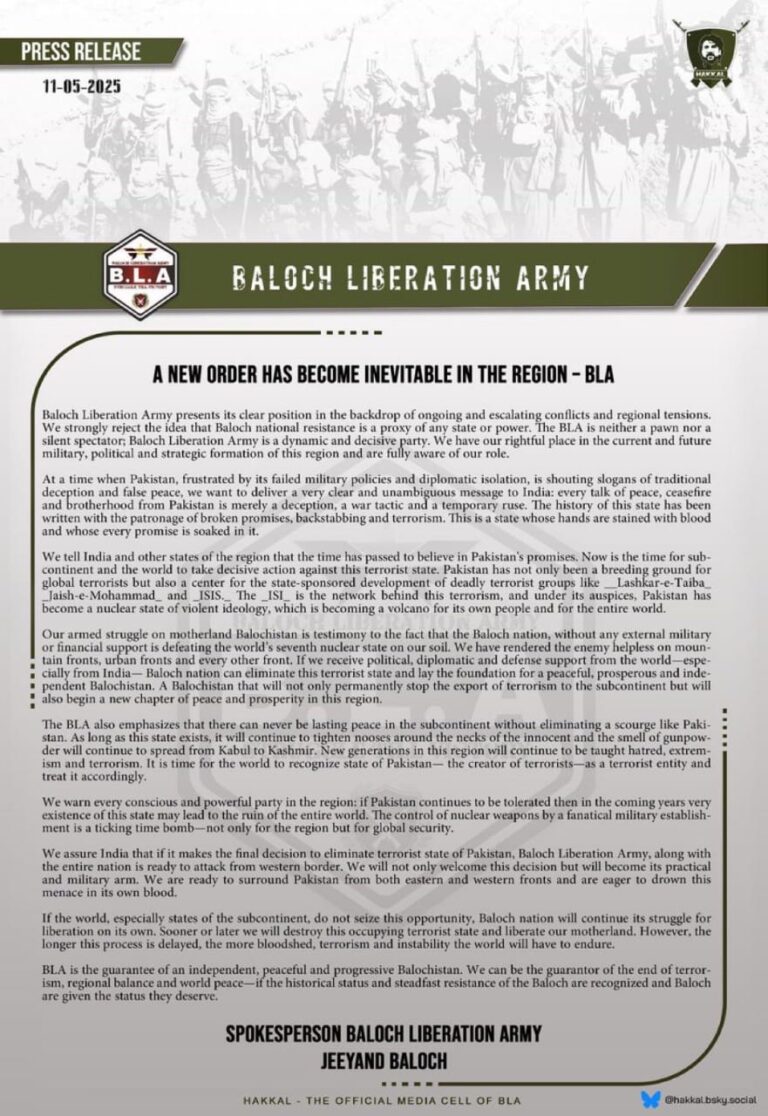 Baloch rebels escalate insurgency, warning of Pakistan’s nuclear risk and urging India, world to act. Baloch rebels intensify insurgency with attacks and statements warning of Pakistan’s global risk, nuclear threat, and destabilizing role in South Asia. The Baloch Liberation Army (BLA), a prominent group in the Balochistan insurgency 2025, issued a forceful statement following a series of coordinated attacks across Balochistan. In what it called a global warning, the BLA statement declared: “If Pakistan continues to be tolerated, its very existence may lead to the ruin of the entire world.”